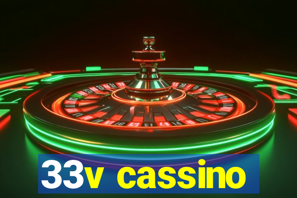 33v cassino